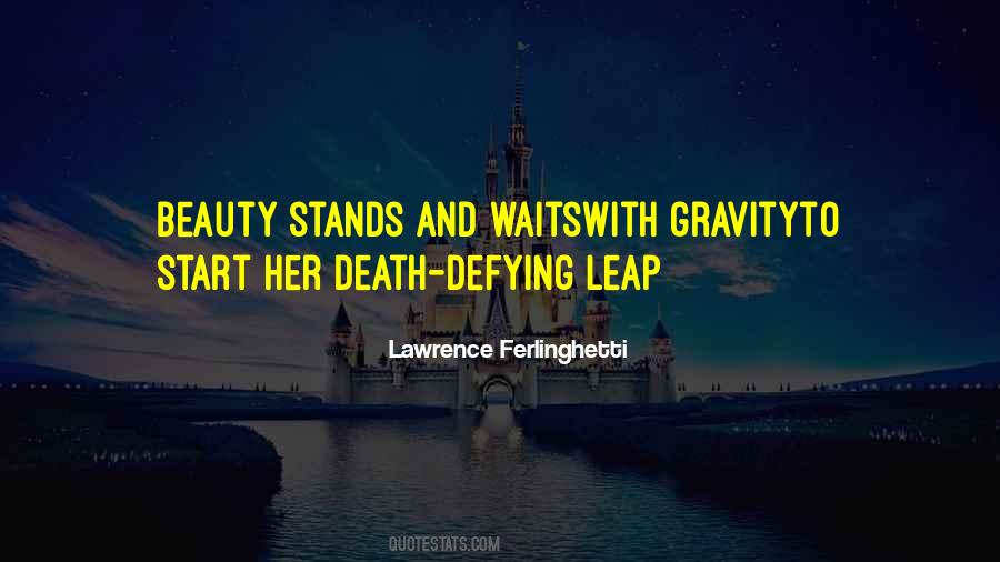 Quotes About Defying Death #615972