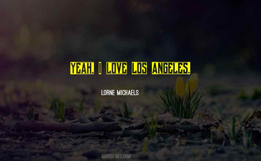 Love Los Angeles Quotes #1724873