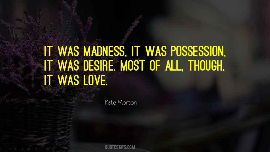 Love Madness Quotes #769984