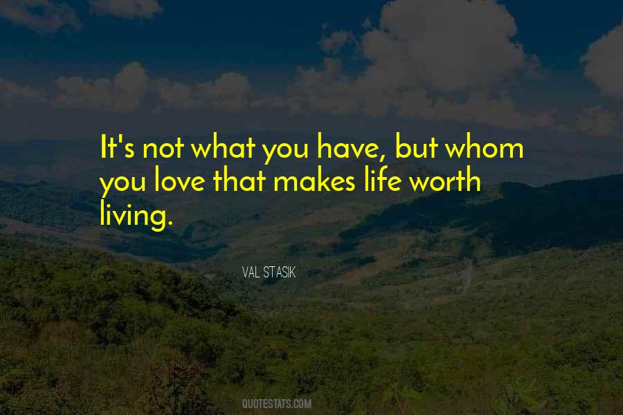 Love Makes Life Quotes #549462