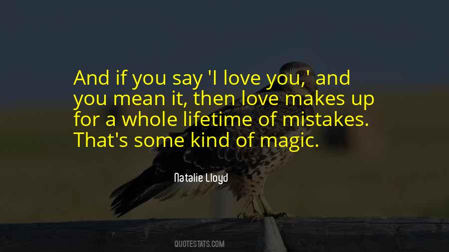 Love Makes Mistakes Quotes #1392075