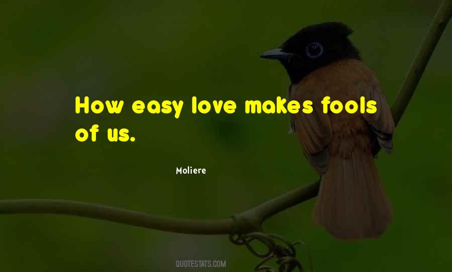 Love Makes Quotes #1089295
