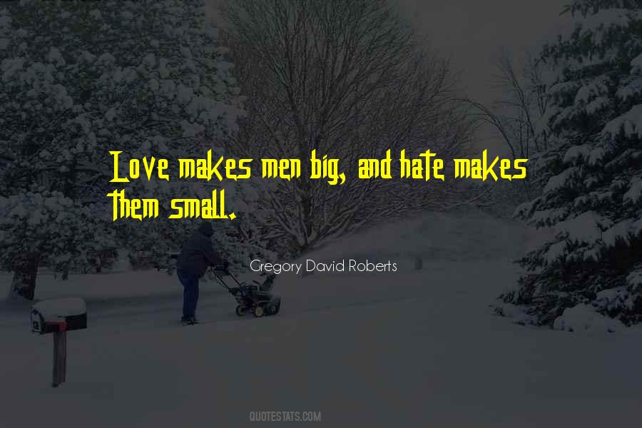Love Makes Quotes #1128103