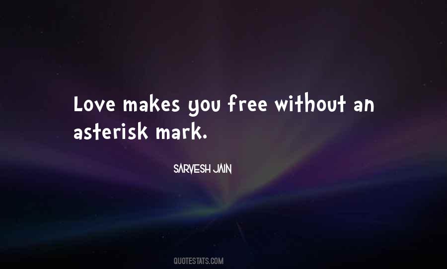 Love Makes Quotes #1410242