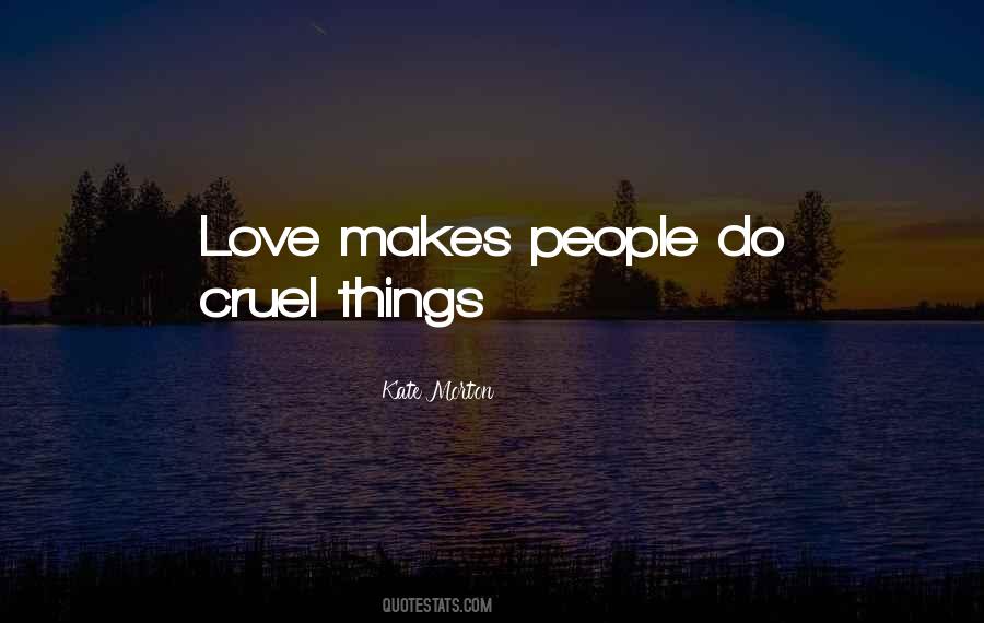 Love Makes Quotes #1863600