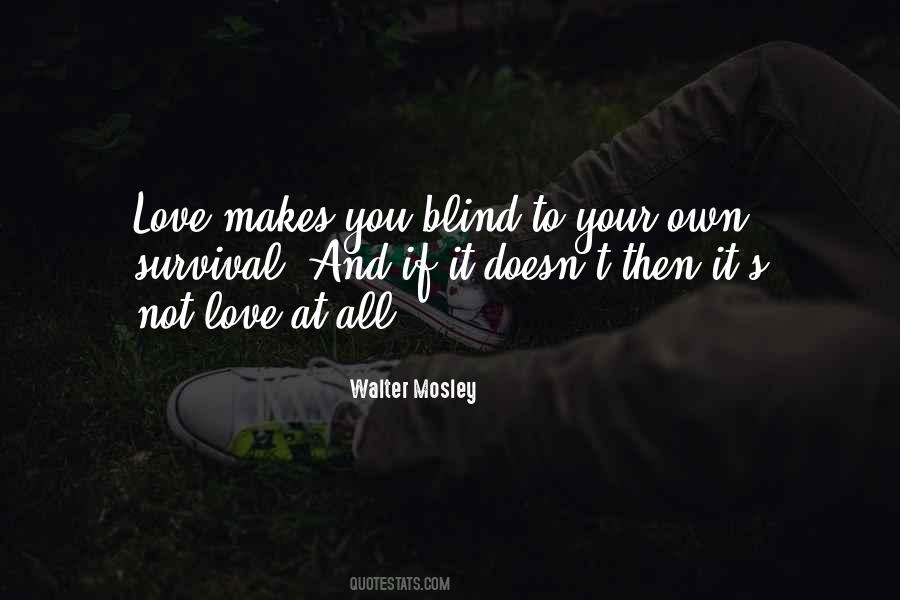 Love Makes You Blind Quotes #476018