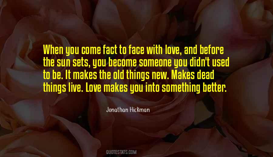 Love Makes You Quotes #1066284
