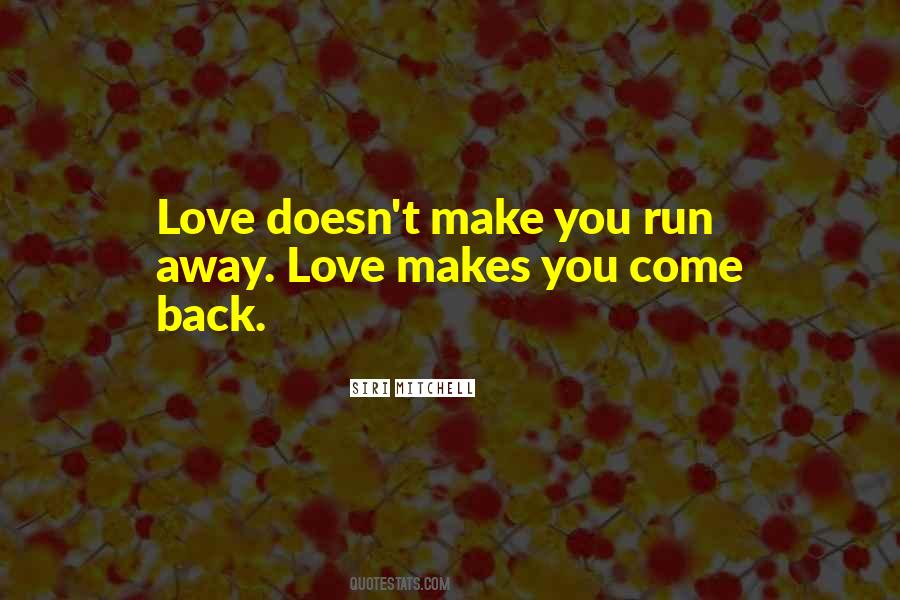 Love Makes You Quotes #1246612