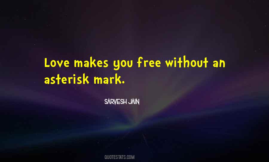 Love Makes You Quotes #1410242
