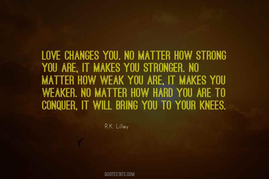 Love Makes You Stronger Quotes #1864008