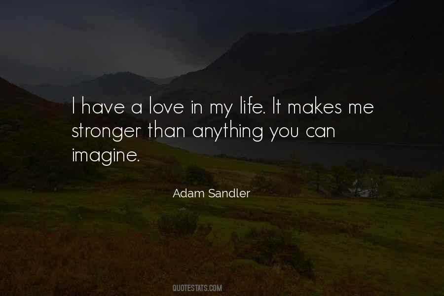 Love Makes You Stronger Quotes #422321