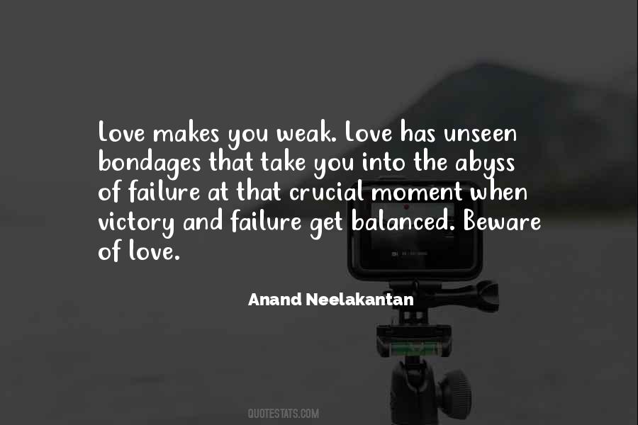 Love Makes You Weak Quotes #1183885