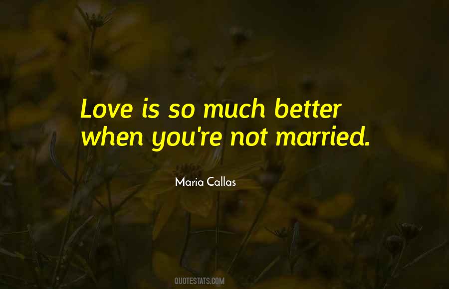 Love Maria Callas Quotes #1009036