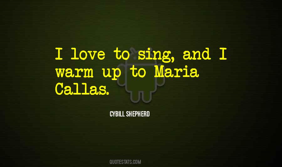 Love Maria Callas Quotes #329878