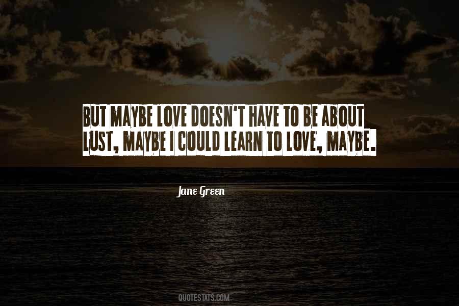 Love Maybe Quotes #1564698