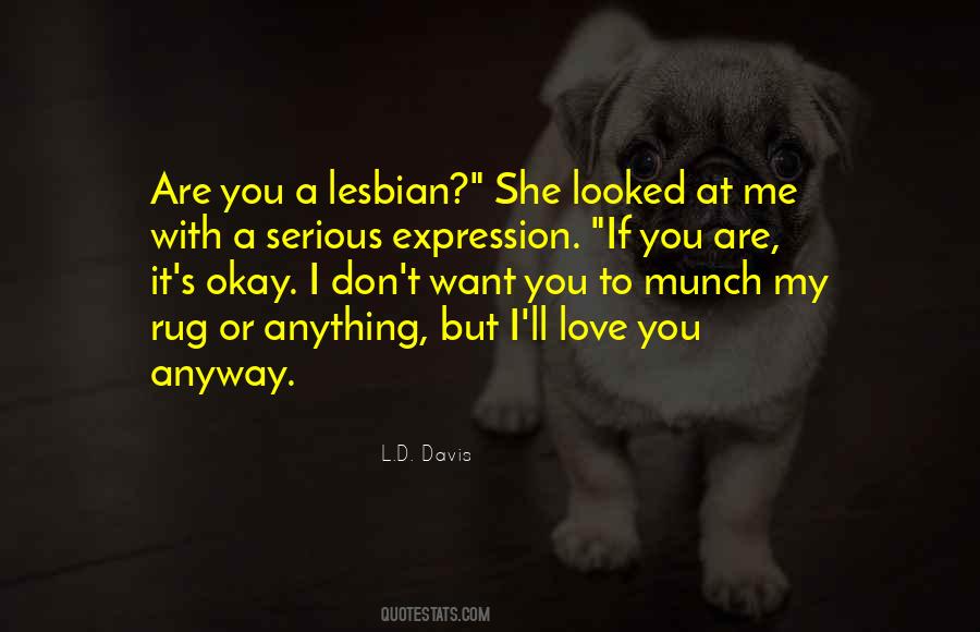 Love Me Anyway Quotes #695274