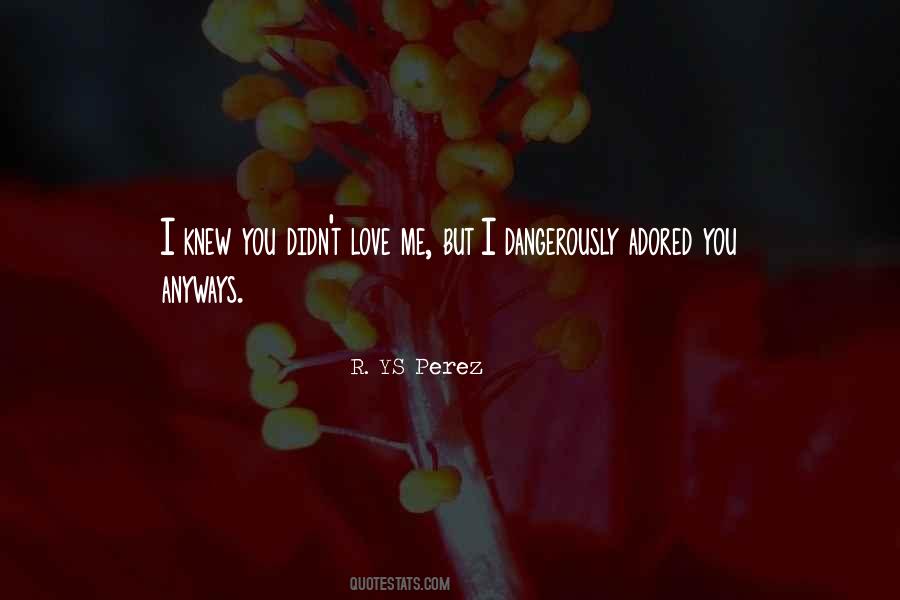 Love Me Anyways Quotes #1562550