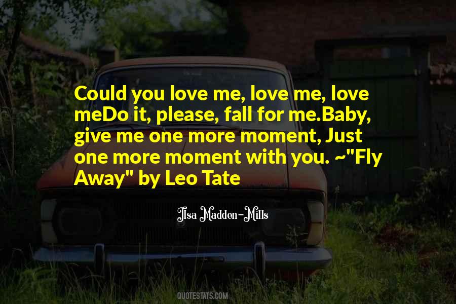 Love Me Baby Quotes #1020603