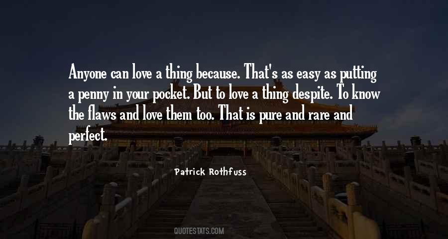 Love Me Despite My Flaws Quotes #1486263