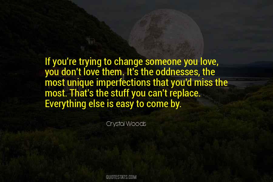 Love Me For My Imperfections Quotes #311092