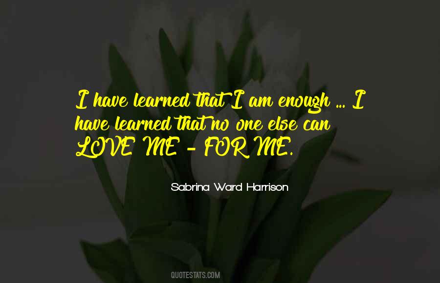 Love Me For Quotes #1802474