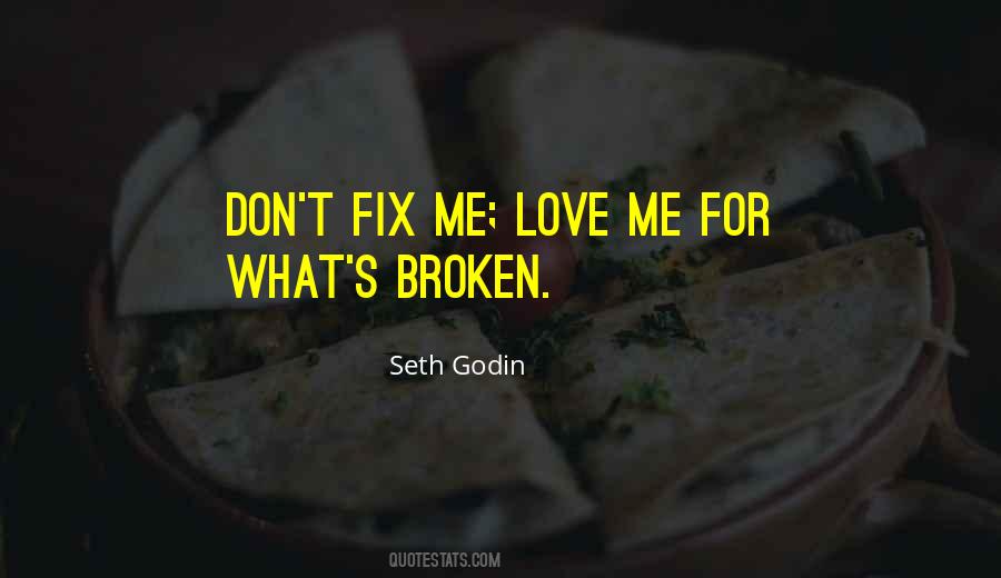 Love Me For Quotes #826528