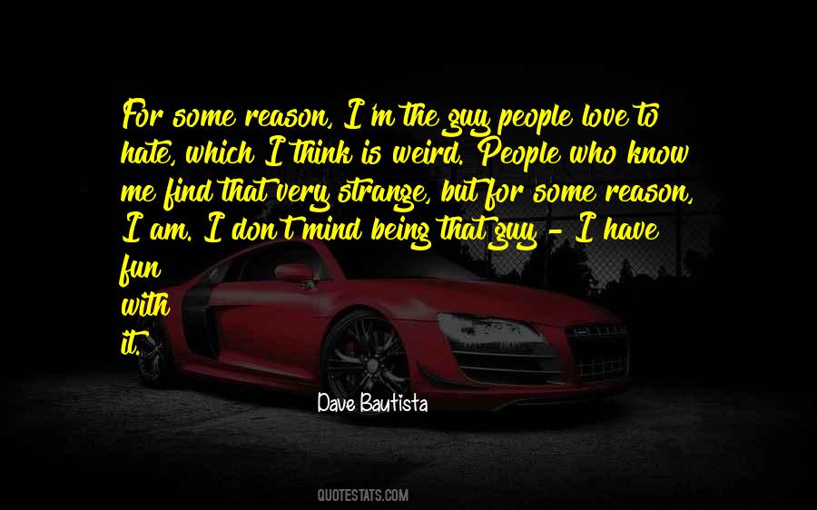 Love Me For Reason Quotes #934168