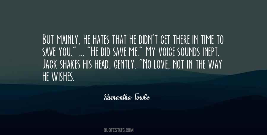 Love Me Gently Quotes #1821859
