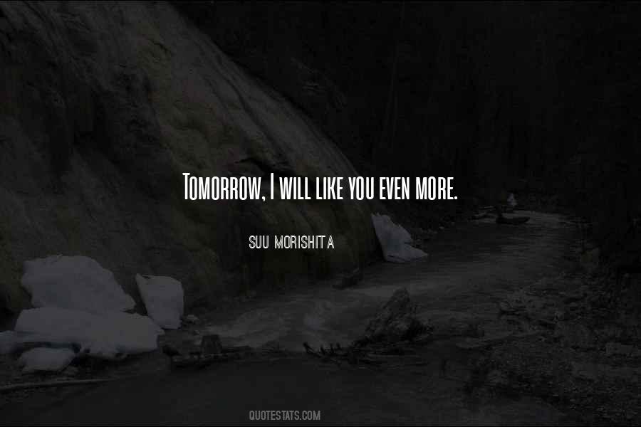 Love Me Like Theres No Tomorrow Quotes #1331961