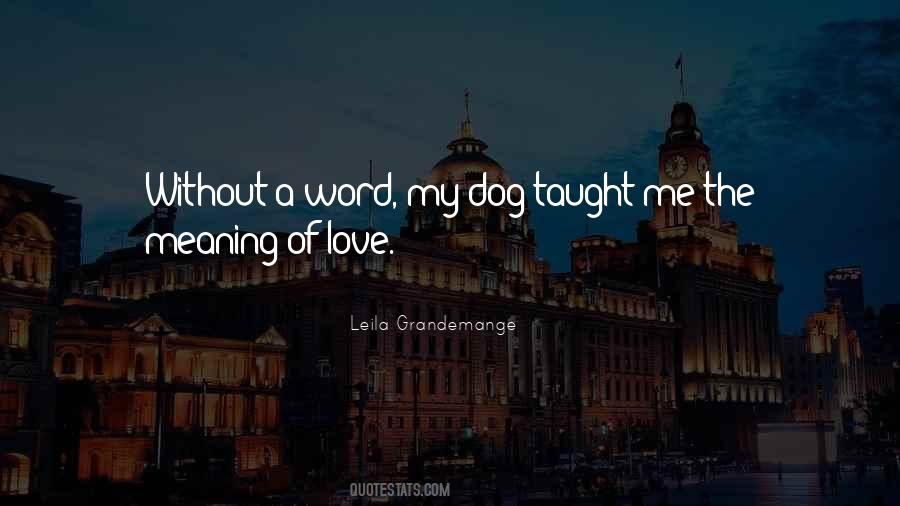 Love Me Love My Dog Quotes #1362316