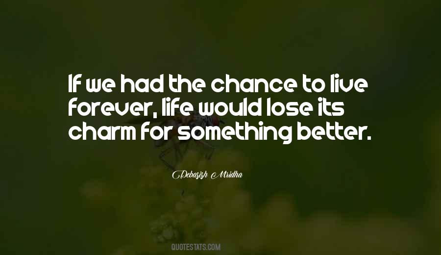 Love Me Now Or Lose Me Forever Quotes #1090045