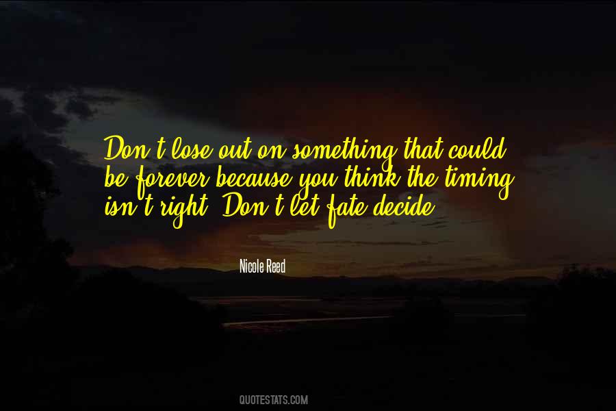 Love Me Now Or Lose Me Forever Quotes #1382044