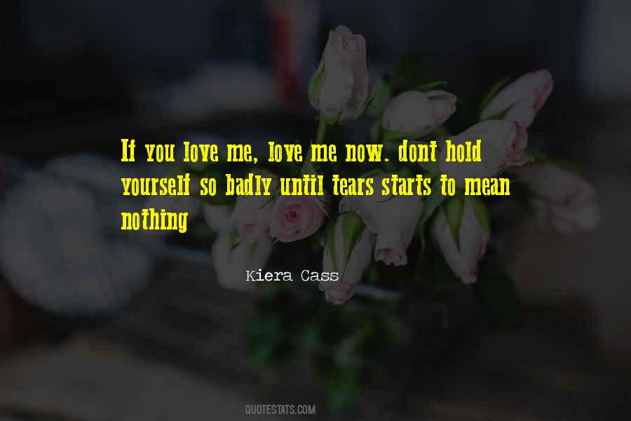 Love Me Now Quotes #1693066