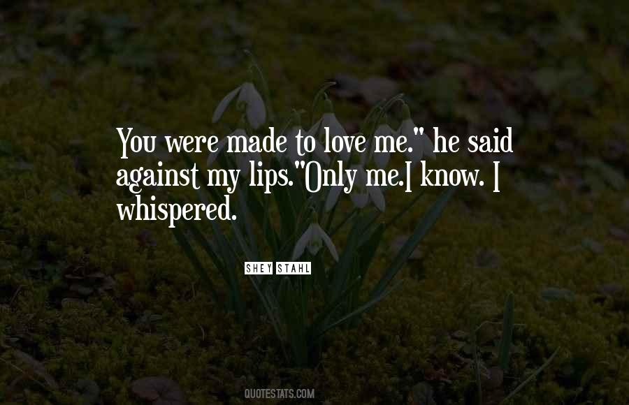 Love Me Only Quotes #46294