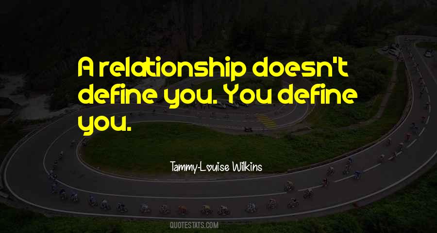 Quotes About Define The Relationship #1244557