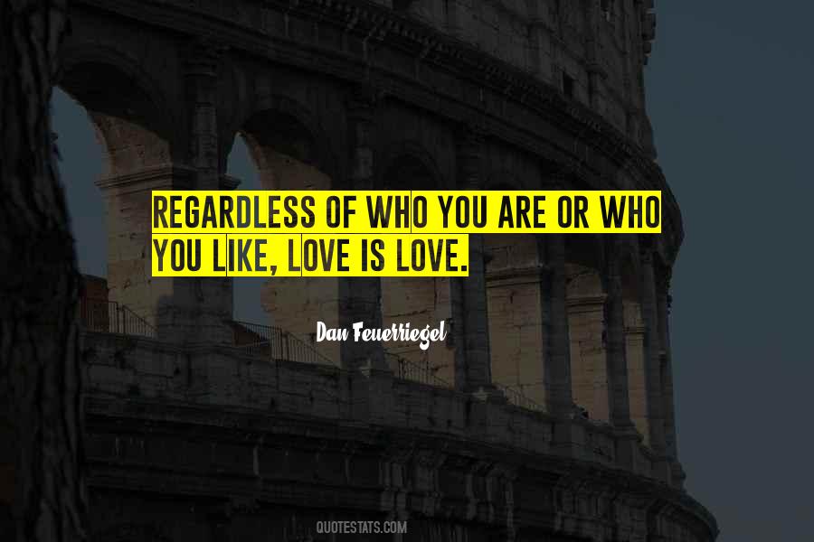 Love Me Regardless Quotes #549280