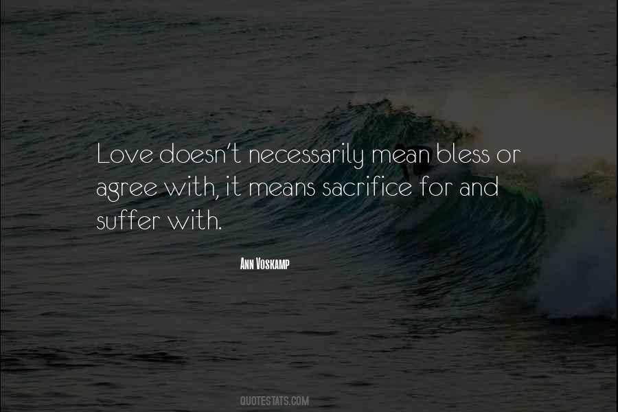 Love Means Sacrifice Quotes #791529