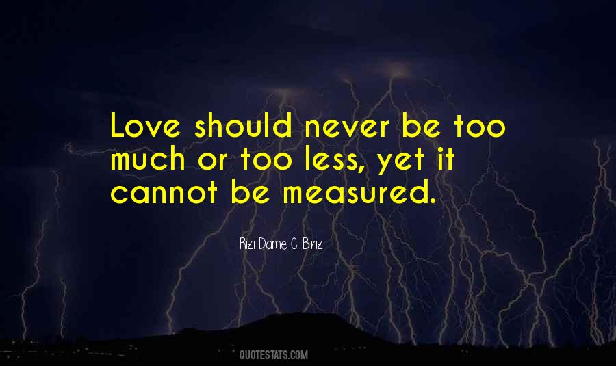 Love Measured Quotes #1054145