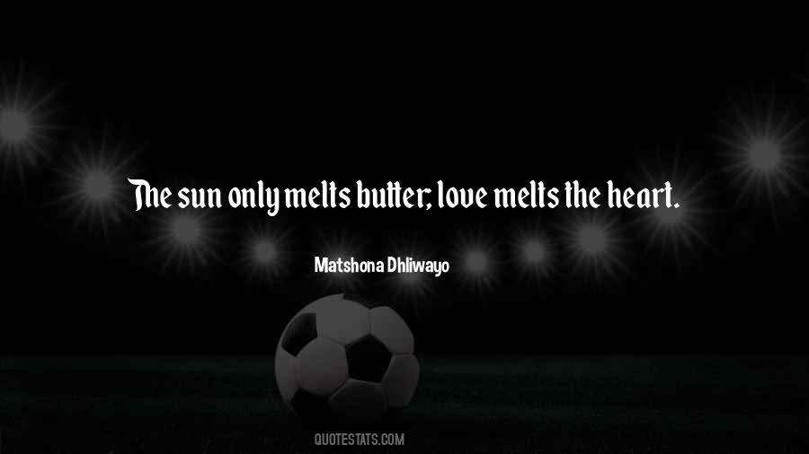 Love Melts Quotes #1784756