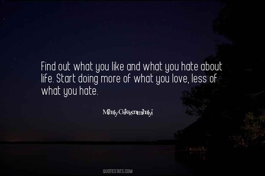 Love More Hate Less Quotes #1160314