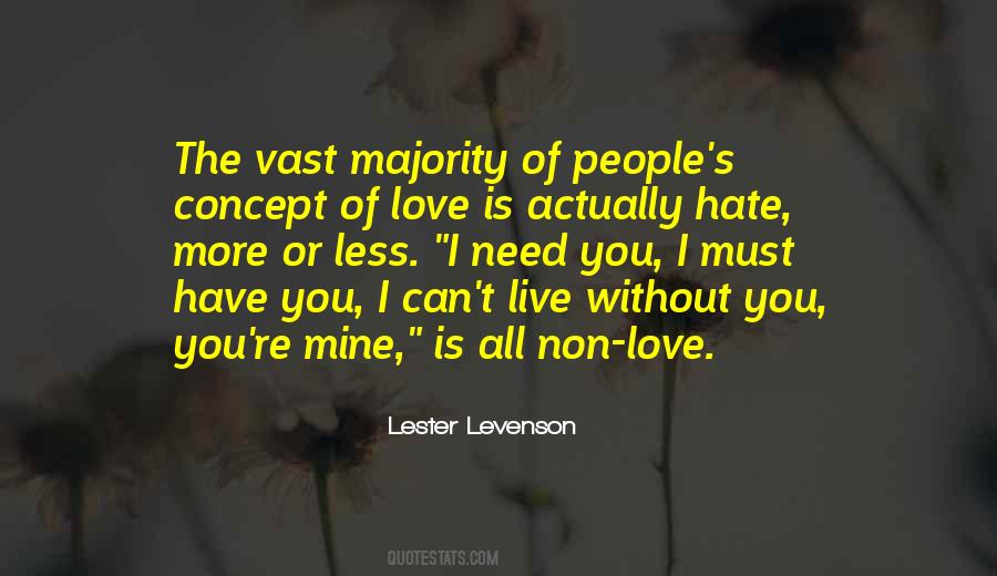 Love More Hate Less Quotes #1825845