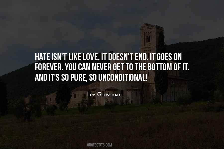 Love More Hate Less Quotes #4328