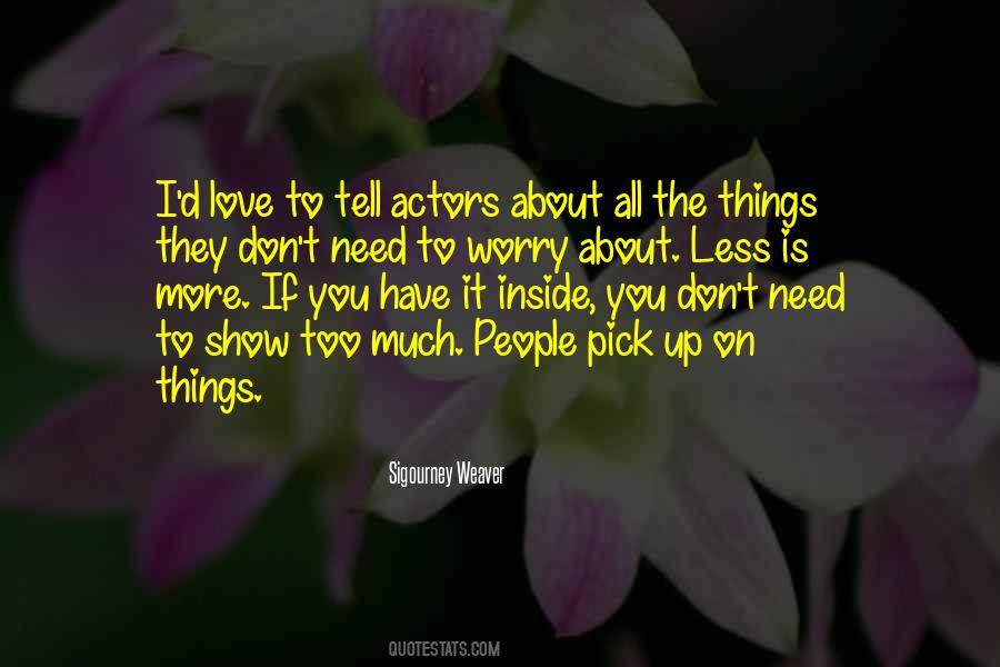 Love More Worry Less Quotes #121327