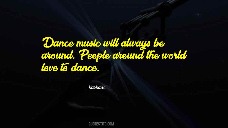 Love Music Dance Quotes #160905