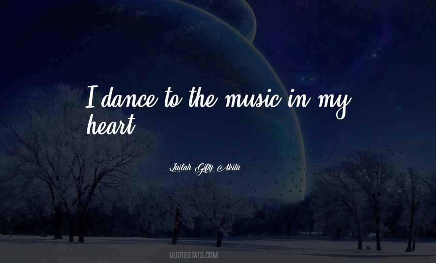 Love Music Dance Quotes #1711764 Love Music Dance Quotes #1711764