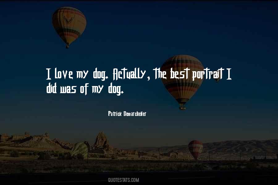 Love My Dog Quotes #372682