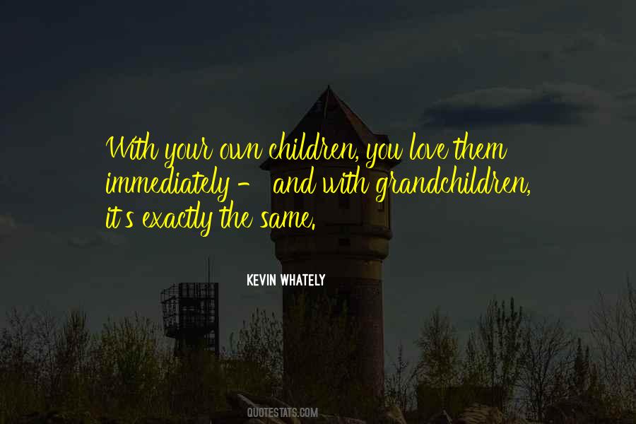 Love My Grandchildren Quotes #1165306