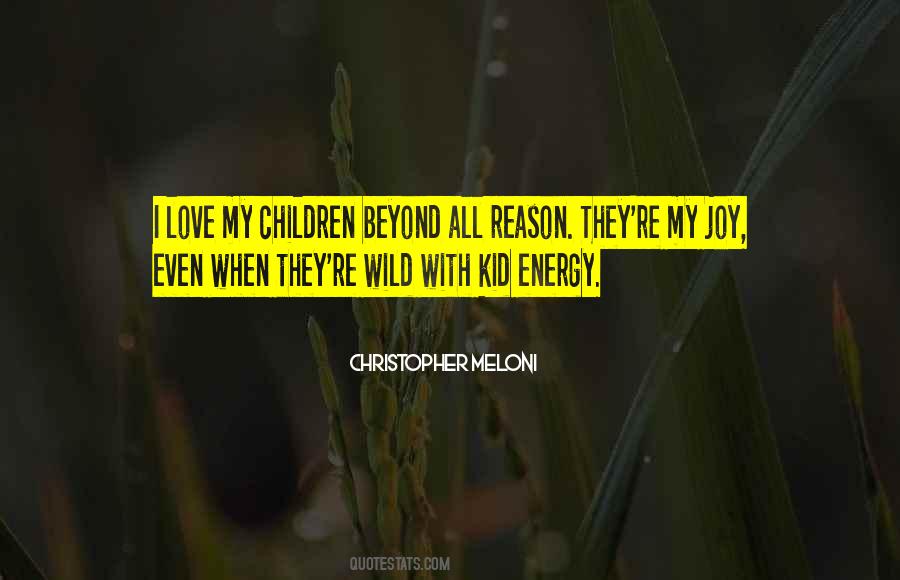 Love My Kid Quotes #1433216