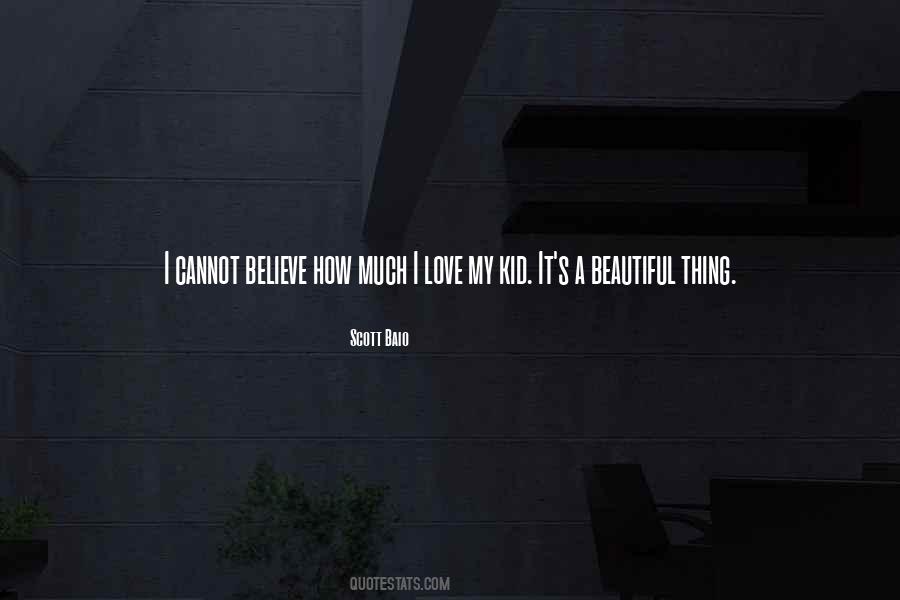 Love My Kid Quotes #1475517