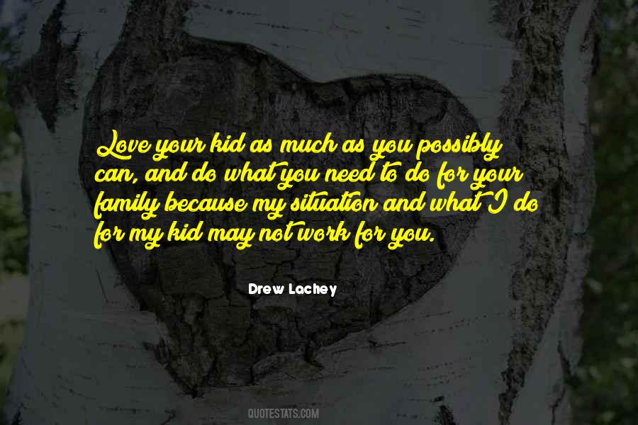 Love My Kid Quotes #624154